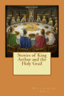 Stories of King Arthur and the Holy Grail