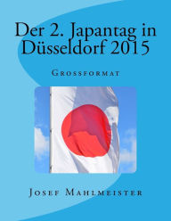 Title: Der 2. Japantag in Düsseldorf 2015: Grossformat, Author: Josef Mahlmeister