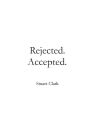 Rejected. Accepted.