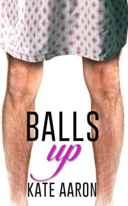 Title: Balls Up, Author: Kate Aaron