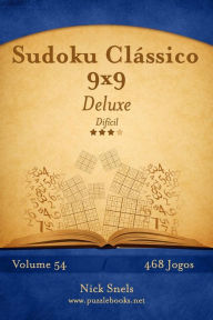 Title: Sudoku Clássico 9x9 Deluxe - Difícil - Volume 54 - 468 Jogos, Author: Nick Snels