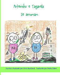 Title: Arteirinho e Tagarela se arrumam.: A Krazy Eye Story, Author: Pedro Odon