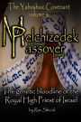 Melchizedek and the Passover Lamb: The Yahushaic Covenant Volume iii