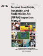Federal Insecticide, Fungicide, and Rodenticide Act (FIFRA) Inspection Manual