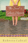 The Soul's Glass Slipper: A Novel