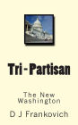 Tri-Partisan, The New Washington