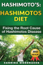 Hashimotos: Hashimotos Diet: An easy step-by-step Guide for Fixing the Root Cause of Hashimotos Thyroiditis