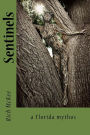 Sentinels: a Florida mythos