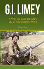 GI Limey: A Welsh-American's Second World War
