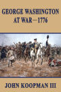 George Washington at War: 1776