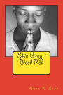 Skin Grey - Bleed Red: Falling Like Flies