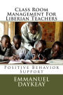 Class Room Management For Liberian Teachers: Positive Behavior Support
