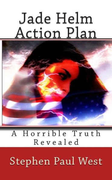 Jade Helm Action Plan: A Horrible Truth Revealed