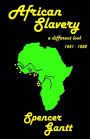 AFRICAN SLAVERY a different look 1441 - 1888