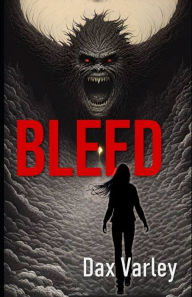 Title: Bleed, Author: Dax Varley
