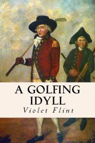 Title: A Golfing Idyll, Author: A. Islay Bannerman