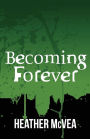 Becoming Forever