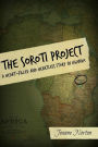 The Soroti Project: A Heart-Filled and Heartless Story in Uganda