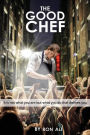 The Good Chef: It is not what you are but what you do that defines you