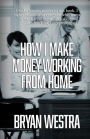 How I Make Money Working From Home