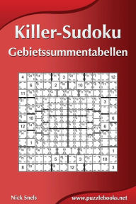 Title: Killer-Sudoku - Gebietssummentabellen, Author: Nick Snels