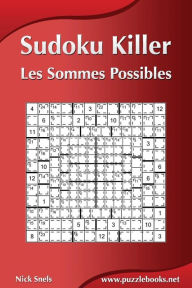 Title: Sudoku Killer - Les Sommes Possibles, Author: Nick Snels