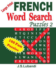 Title: Large Print FRENCH Word Search Puzzles 2, Author: J S Lubandi