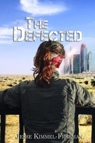 Title: The Defected, Author: Jesse Kimmel-Freeman