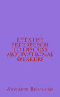 Let's Use Free Speech to Discuss Motivational Speakers