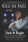 Also Known as Blue, Dark & Bright