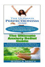 Anxiety Relief: Perfectionism: Anxiety Management & Stress Solutions For Overcoming Anxiety, Worry, Dread, Perfection & Procrastination