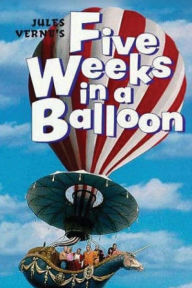 Title: Five Weeks in a Balloon, Author: Jules Verne