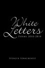 White Letters: Poems 2010-2014