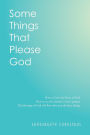 Some Things That Please God