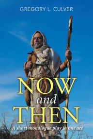 Title: Now and Then, Author: Gregory L. Culver