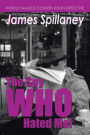The Spy Who Hated Me!: A James Spillaney Casefile