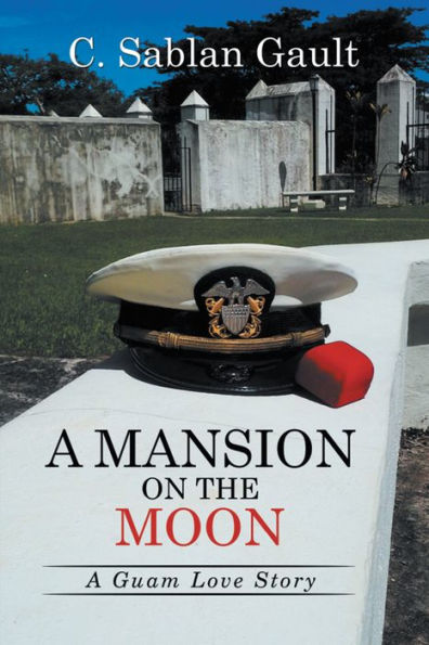 A Mansion on the Moon: A Guam Love Story