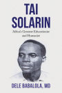 TAI SOLARIN: Africa's Greatest Educationist and Humanist