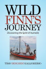 Wild Finn's Journey: Discovering the Spirit of Australia