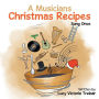 A Musician's Christmas Recipes: Sung Once