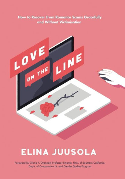 Love on the Line: How to Recover from Romance Scams Gracefully and Without Victimisation