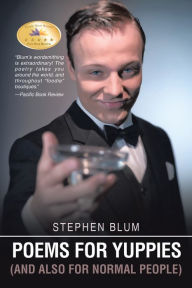 Title: Poems for Yuppies (And Also for Normal People), Author: Stephen Blum