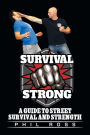 Survival Strong: A Guide to Street Survival and Strength