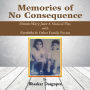 Memories of No Consequence