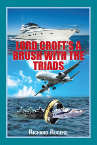 Title: Lord Croft'S a Brush with the Triads, Author: Richard Rogers