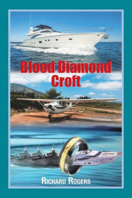 Title: Blood Diamond Croft, Author: Richard Rogers