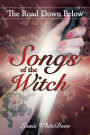 Songs of the Witch: The Road Down Below
