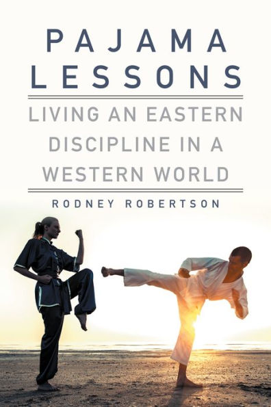 Pajama Lessons: Living an Eastern Discipline in a Western World