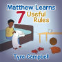 Matthew Learns 7 Useful Rules