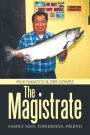 The Magistrate: Family Man, Fisherman, Friend.